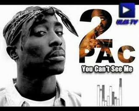 2pac you can't see me